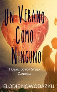 Baixar Un Verano Como Ninguno (Spanish Edition) pdf, epub, eBook