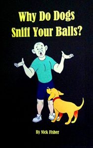 Baixar Why Do Dogs Sniff Your Balls? (English Edition) pdf, epub, eBook