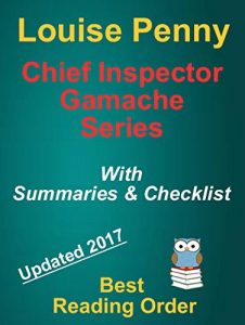 Baixar Louise Penny Chief Inspector Gamache Series Best Reading Order: Chief Inspector Gamache Series by Updated 2017 (English Edition) pdf, epub, eBook