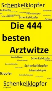 Baixar Die 444 besten Arztwitze (German Edition) pdf, epub, eBook