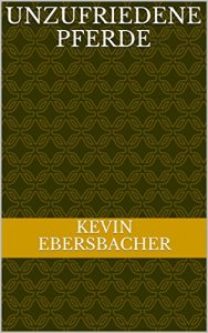Baixar Unzufriedene Pferde (German Edition) pdf, epub, eBook