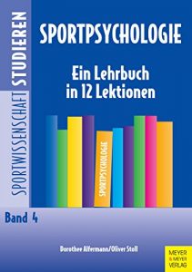 Baixar Sportpsychologie: Ein Lehrbuch in 12 Lektionen (Sportwissenschaft studieren 4) (German Edition) pdf, epub, eBook