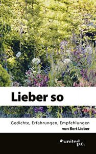 Baixar Lieber so: Gedichte, Erfahrungen, Empfehlungen (German Edition) pdf, epub, eBook