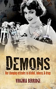 Baixar Demons: Our changing attitudes to alcohol, tobacco, and drugs pdf, epub, eBook