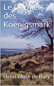 Baixar Le Dernier des Koenigsmark (French Edition) pdf, epub, eBook