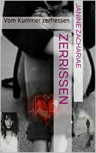 Baixar Zerrissen: Vom Kummer zerfressen (German Edition) pdf, epub, eBook