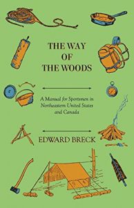 Baixar The Way Of The Woods – A Manual For Sportsmen In Northeastern United States And Canada pdf, epub, eBook