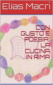 Baixar CON GUSTO E POESIA: LA CUCINA IN RIMA (Italian Edition) pdf, epub, eBook