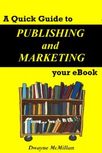 Baixar A Quick Guide to Publishing and Marketing your eBook: Tips for Achieving the Earliest Success (English Edition) pdf, epub, eBook