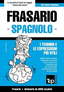 Baixar Frasario Italiano-Spagnolo e vocabolario tematico da 3000 vocaboli (Italian Edition) pdf, epub, eBook