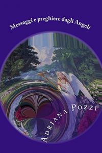 Baixar Messaggi e preghiere dagli Angeli (Italian Edition) pdf, epub, eBook