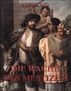 Baixar Die Rache des Mestizen (German Edition) pdf, epub, eBook