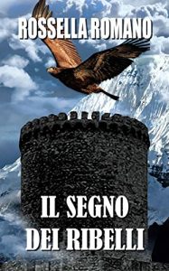 Baixar Il Segno dei Ribelli: Romanzo fantasy. Versione integrale. (Italian Edition) pdf, epub, eBook