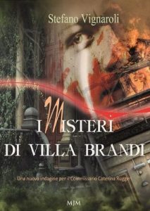Baixar I Misteri di Villa Brandi (Le indagini del Commissario Caterina Ruggeri Vol. 2) (Italian Edition) pdf, epub, eBook