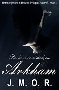 Baixar De la oscuridad en Arkham (Spanish Edition) pdf, epub, eBook