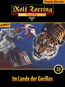 Baixar Rolf Torring 033: Im Lande der Gorillas pdf, epub, eBook