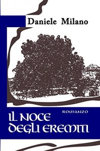 Baixar Il noce degli eremiti pdf, epub, eBook