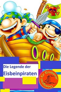 Baixar Die Legende der Eisbeinpiraten (German Edition) pdf, epub, eBook