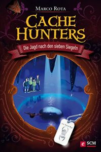 Baixar Cache Hunters – Die Jagd nach den sieben Siegeln (German Edition) pdf, epub, eBook