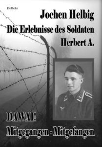 Baixar Dawai! Mitgegangen – Mitgefangen: Die Erlebnisse des Soldaten Herbert A. (German Edition) pdf, epub, eBook