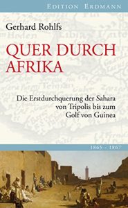 Baixar Quer durch Afrika: Die Erstdurchquerung der Sahara von Tripolis bis zum Golf von Guinea (Edition Erdmann in der marixverlag GmbH) (German Edition) pdf, epub, eBook