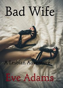 Baixar Bad Wife: A Lesbian Adventure (English Edition) pdf, epub, eBook