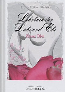 Baixar Lehrbuch der Liebe und Ehe: Erotik Edition Klassik (German Edition) pdf, epub, eBook