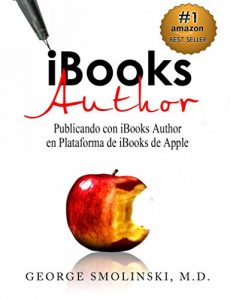 Baixar iBooks Author : Publicando con iBooks Author en Plataforma de iBooks de Apple (Spanish Edition) pdf, epub, eBook