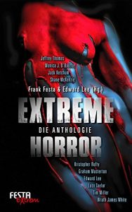 Baixar Extreme Horror – Die Anthologie: Festa Extrem (German Edition) pdf, epub, eBook
