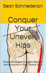 Baixar Conquer Your uneVEN Hips: Simple Strategies to Regain Balance and Structure In Your Central Joint (English Edition) pdf, epub, eBook
