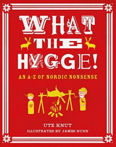 Baixar What the Hygge!: An A-Z of Nordic Nonsense pdf, epub, eBook