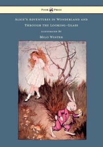 Baixar Alice’s Adventures in Wonderland and Through the Looking-Glass – Illustrated by Milo Winter pdf, epub, eBook