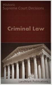 Baixar Criminal Law: Historic Supreme Court Decisions (Criminal Law Series) (English Edition) pdf, epub, eBook