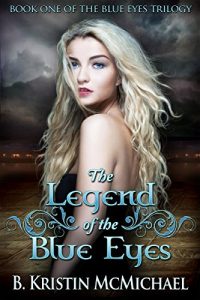 Baixar The Legend of the Blue Eyes (The Blue Eyes Trilogy Book 1) (English Edition) pdf, epub, eBook