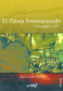 Baixar El pirata enmascarado: Guayaquil 1687 (Spanish Edition) pdf, epub, eBook