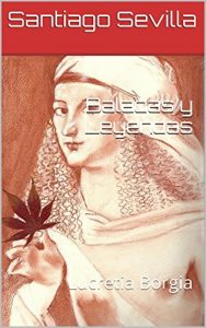 Baixar Baladas y Leyendas: Lucretia Borgia (Spanish Edition) pdf, epub, eBook