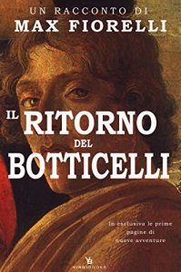 Baixar Il ritorno del Botticelli: un surreale caso per Gordon Spada (Gordon Spada’s Files) (Italian Edition) pdf, epub, eBook