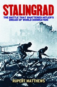 Baixar Stalingrad: The Battle that Shattered Hitler’s Dream of World Domination pdf, epub, eBook