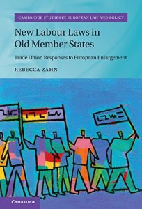 Baixar New Labour Laws in Old Member States: Trade Union Responses to European Enlargement (Cambridge Studies in European Law and Policy) pdf, epub, eBook