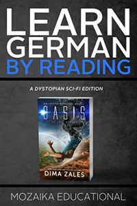 Baixar Learn German: By Reading Dystopian SCI-FI (Lesend Englisch Lernen : mit einem dystopischen Science-Fiction-Roman 1) (German Edition) pdf, epub, eBook