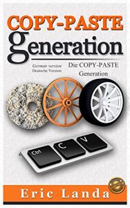 Baixar Copy-Paste Generation, Die Copy-Paste Generation: German version (German Edition) pdf, epub, eBook