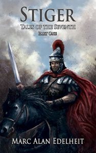 Baixar Stiger: Tales of the Seventh (Chronicles of An Imperial Legionary Officer Book 4) (English Edition) pdf, epub, eBook