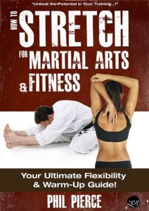 Baixar How to Stretch for Martial Arts and Fitness: Your Ultimate Flexibility and Warm Up Guide! (English Edition) pdf, epub, eBook