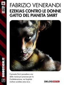 Baixar Ezekias contro le donne gatto del pianeta Smirt (Robotica.it) pdf, epub, eBook