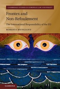 Baixar Frontex and Non-Refoulement: The International Responsibility of the EU (Cambridge Studies in European Law and Policy) pdf, epub, eBook