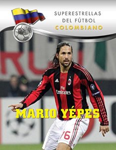 Baixar Mario Yepes (Superstars of Soccer SPANISH) (Spanish Edition) pdf, epub, eBook
