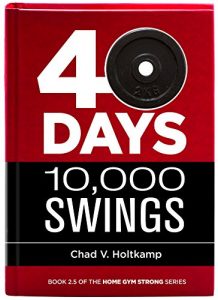 Baixar 40 Days + 10,000 Swings: A Journal (Home Gym Strong Book 3) (English Edition) pdf, epub, eBook