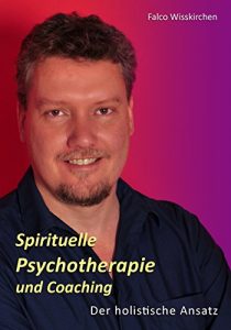 Baixar Spirituelle Psychotherapie und Coaching: – der holistische Ansatz (German Edition) pdf, epub, eBook
