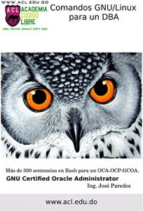 Baixar Comandos GNU/Linux Para un Dba (Spanish Edition) pdf, epub, eBook