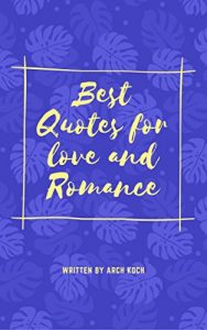 Baixar Best quotes for love and romance: inspiring words that brighten your life (English Edition) pdf, epub, eBook